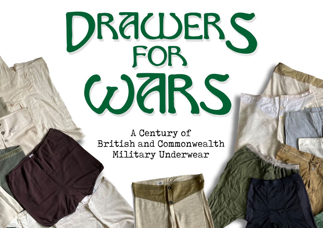 Images of historical versions of underwear with the caption 'Drawers for wars - A Century of British and Commonwealth military underwear'.